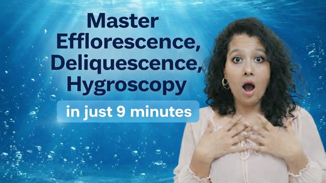 Master Efflorescence vs Deliquescence vs Hygroscopy in just 9 mins🔥 -Class 8–9 Chemistry#icse#water