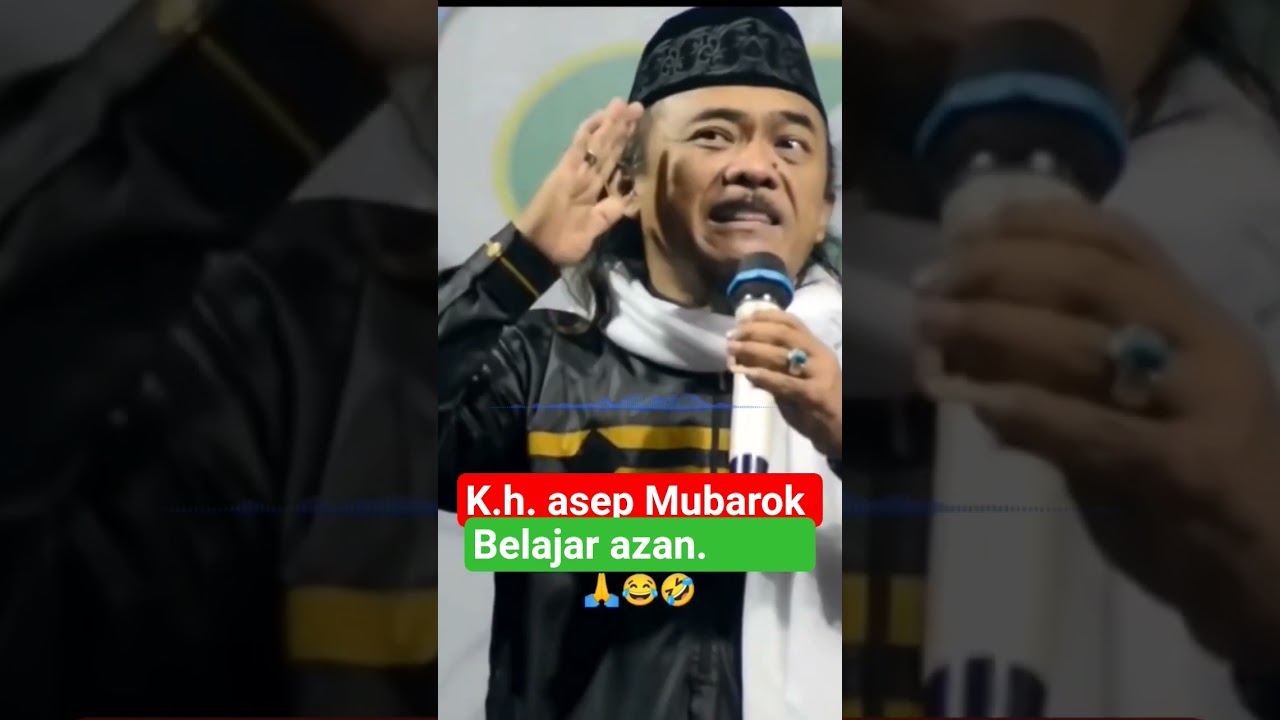 K.h. asep Mubarok,belajar adzan#asepmubarok#ustadz#vidioshorts #ceramah #dakwah#fypシ゚viral