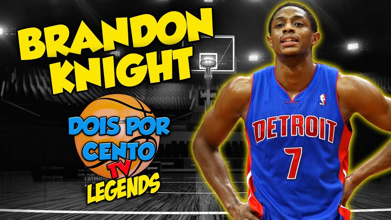 BRANDON KNIGHT – O JOGADOR MAIS AZARADO DA NBA - DOIS POR CENTO TV LEGENDS #8