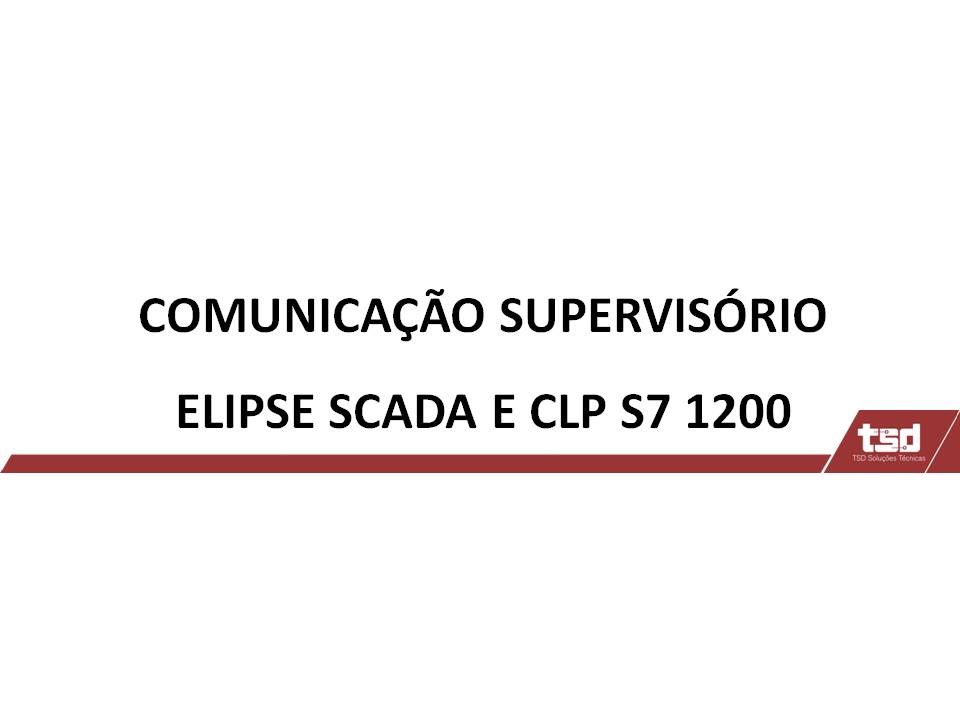 ELIPSE SCADA - COMUNICA&Ccedil;&Atilde;O COM CLP SIEMENS S7-1200