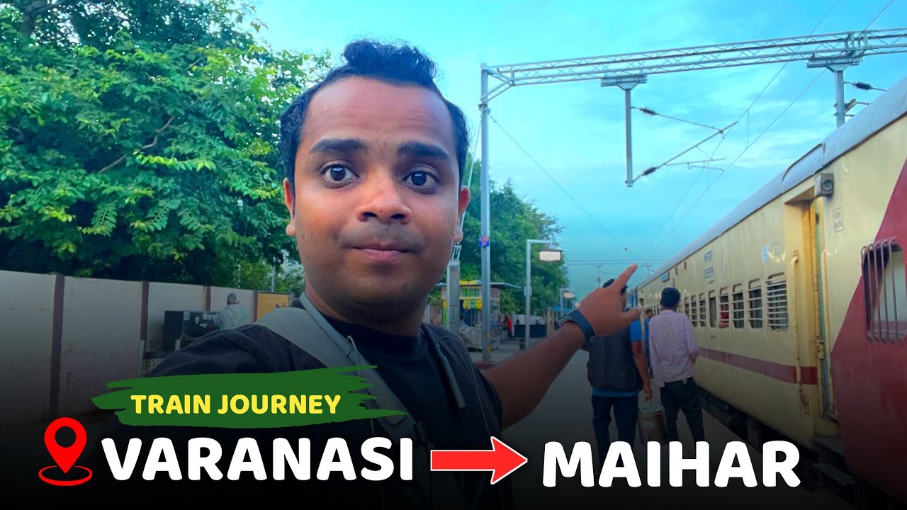 Maihar Devi Yatra : Varanasi ⇒ Maihar Devi Digital Train Journey 15232 Gondia - Barauni Express