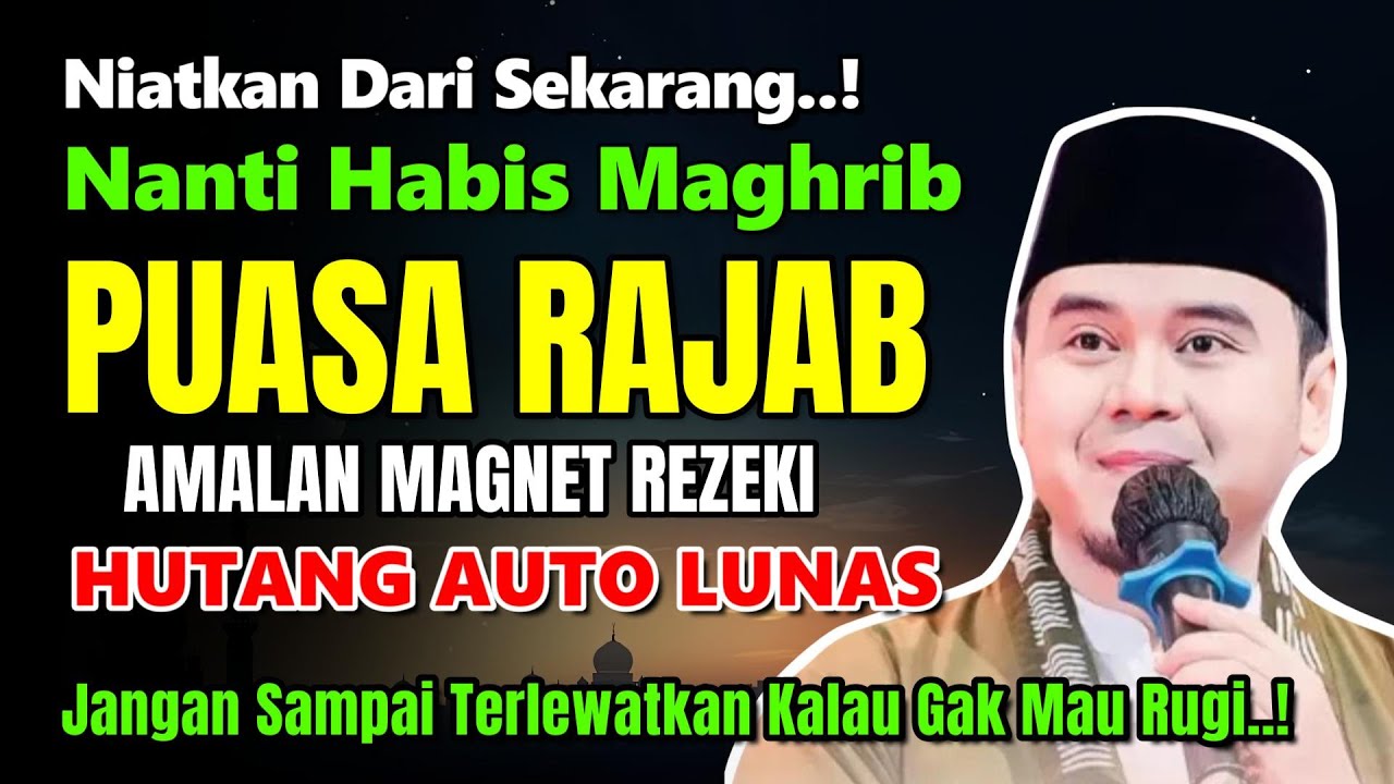 🔥DARURAT!! Habis Maghrib Masuk 1 Rajab 🚨 Amalkan ini 1x, Hutang Auto Lunas & Magnet Rezeki Deras
