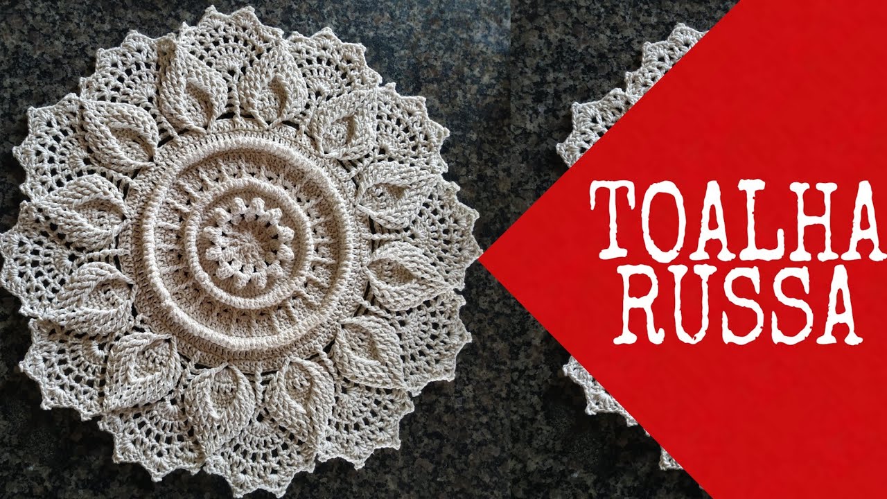 Toalha Russa Em Crochê | Crochetaria Oficial
