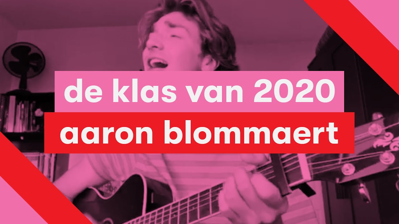 DE KLAS VAN 2020 — Aaron Blommaert