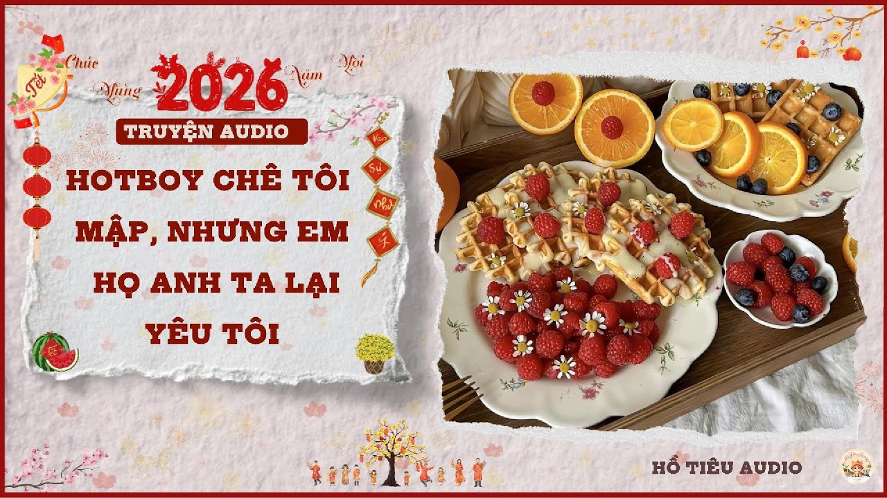 TRUYỆN AUDIO NGÔN TÌNH || HOTBOY CHÊ TÔI MẬP, NHƯNG EM HỌ ANH TA LẠI YÊU TÔI || FULL