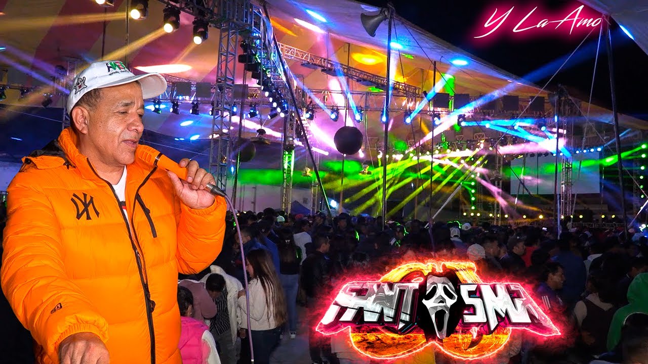 ♥️ Y LA AMO TEMA PARA LOS ENAMORADOS SONIDO FANTASMA CJ SAN SALVADOR EL SECO PUEBLA 2025