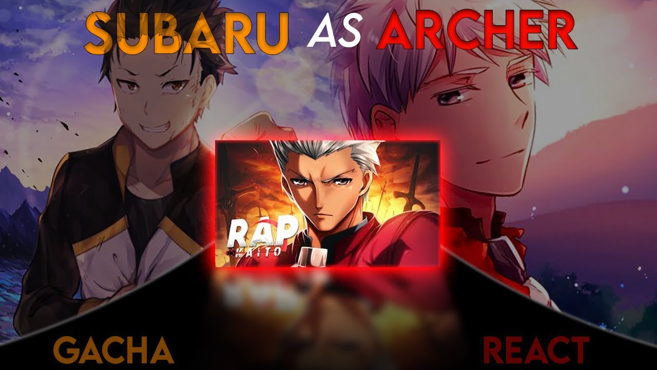 Re:Zero Gacha React To Subaru As Shirou/Archer || Rap do Kaito
