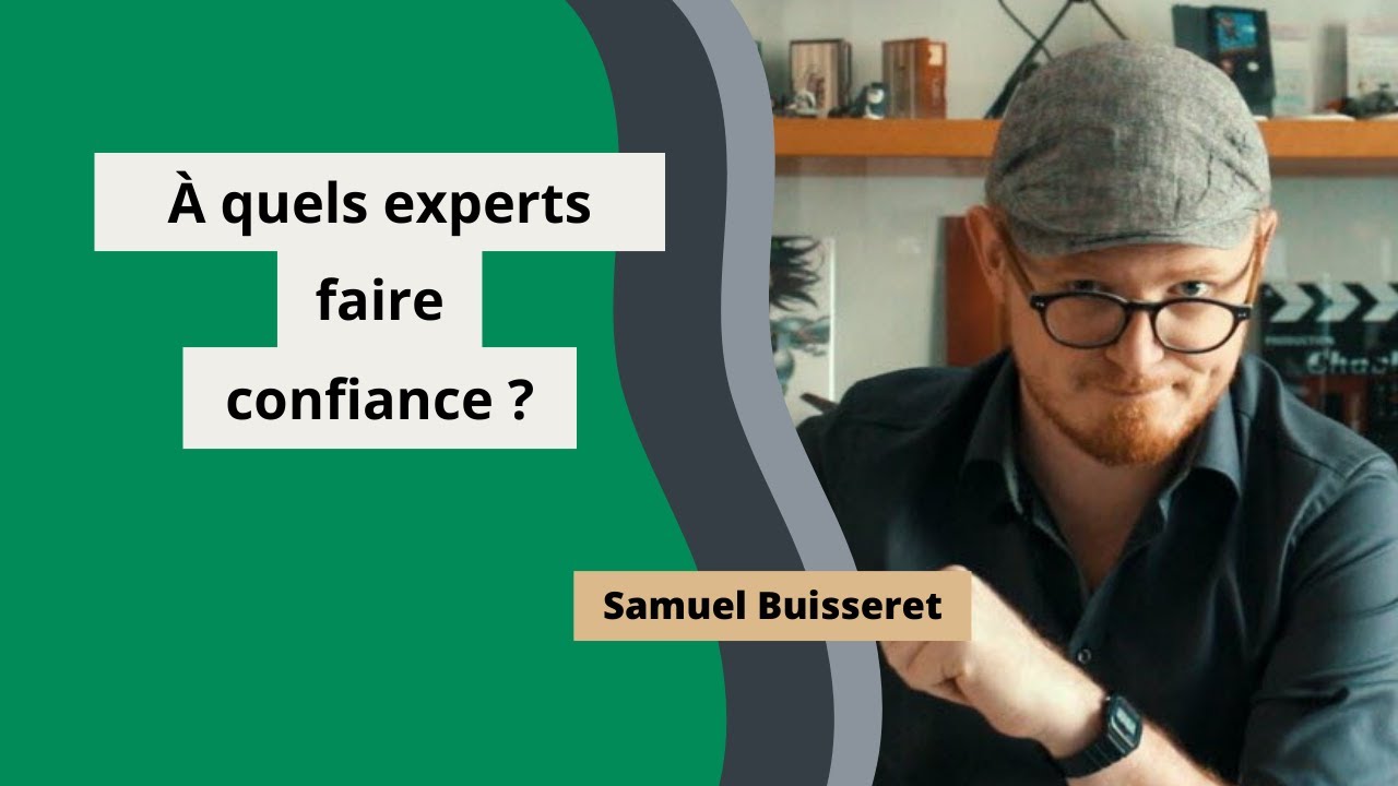 Esprit critique et confiance dans les experts, avec Samuel Buisseret (@mrsam-interrogation)