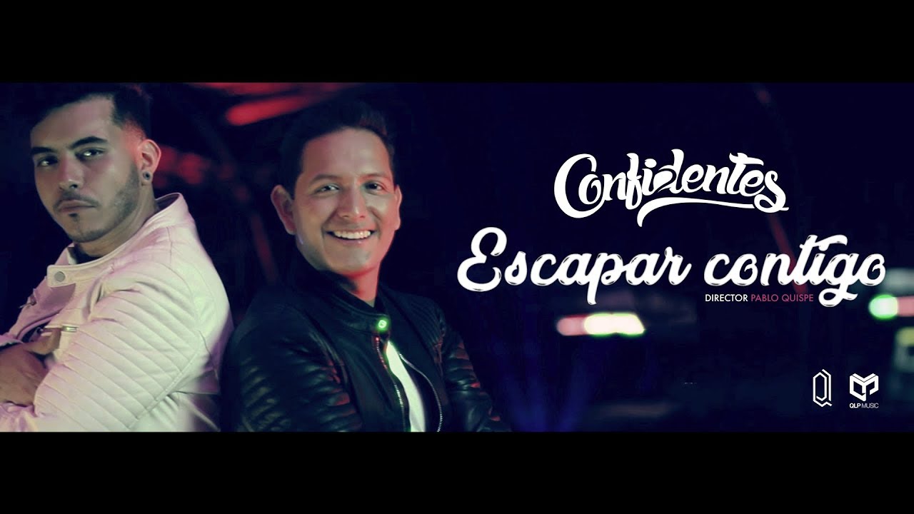 Confidentes - Escapar Contigo (Official Video)