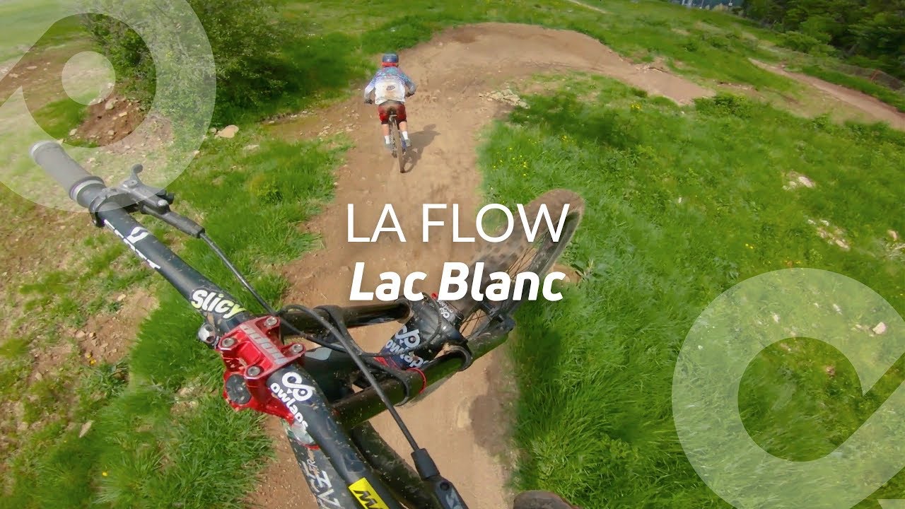 LA FLOW, Lac Blanc bike park, France