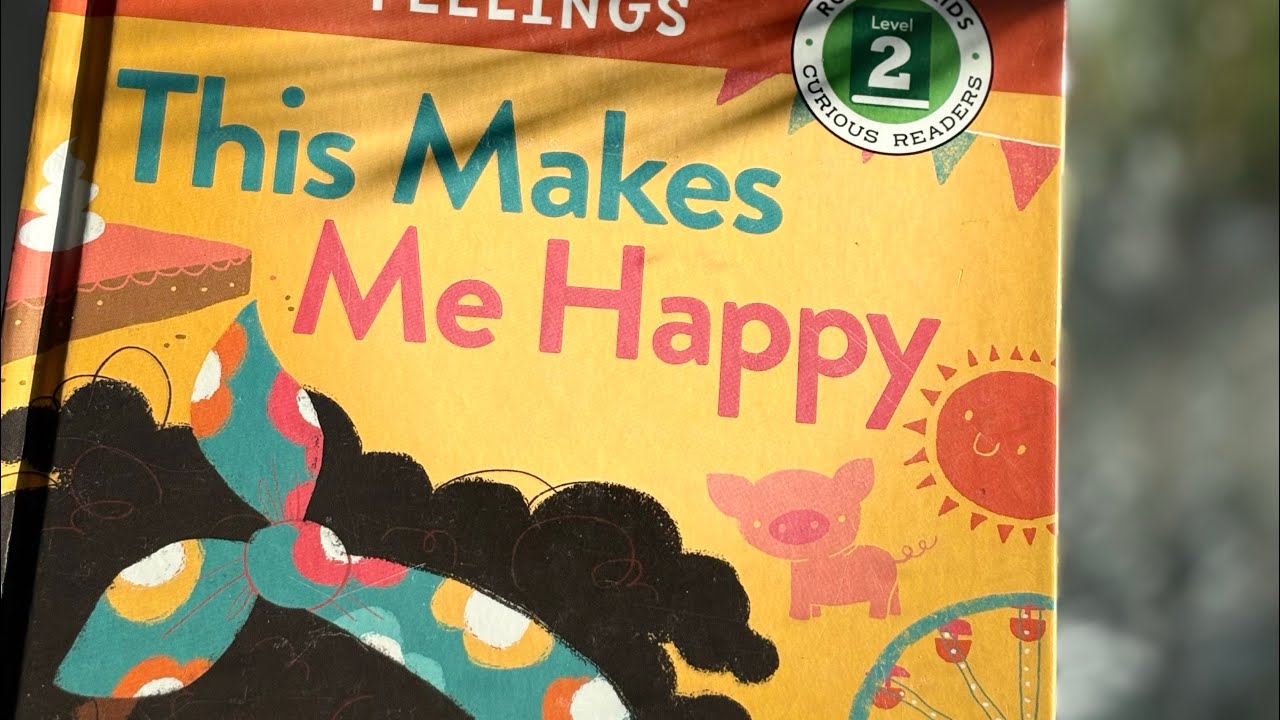This Makes Me Happy | Storytime for Kids