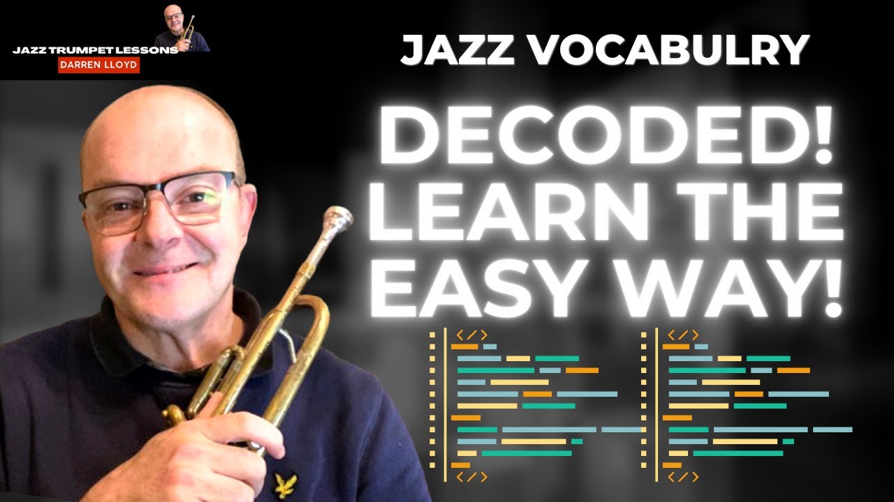 Jazz trumpet lesson - Decoding jazz vocabulary - Learn the easy way!