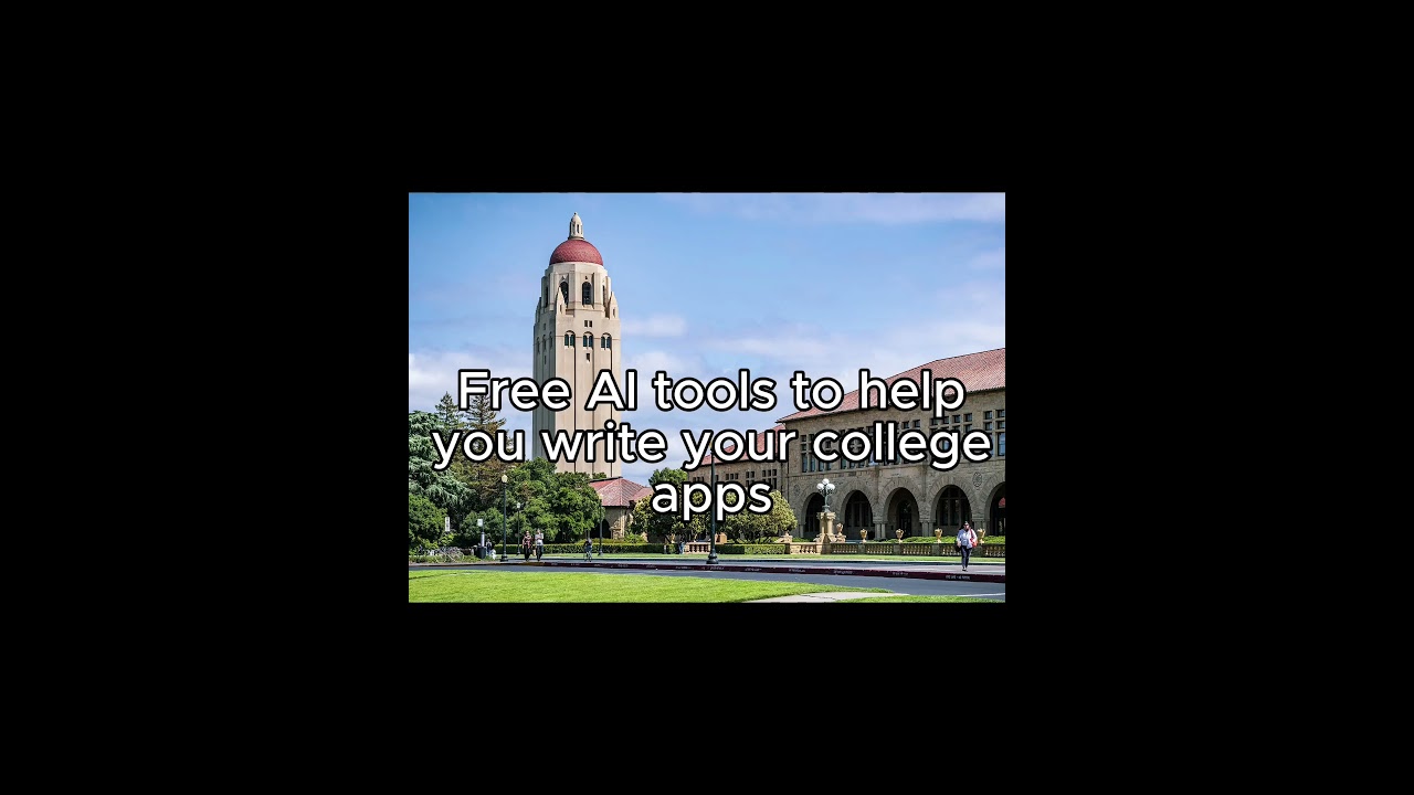 Free AI Tools to Write Your College Apps With