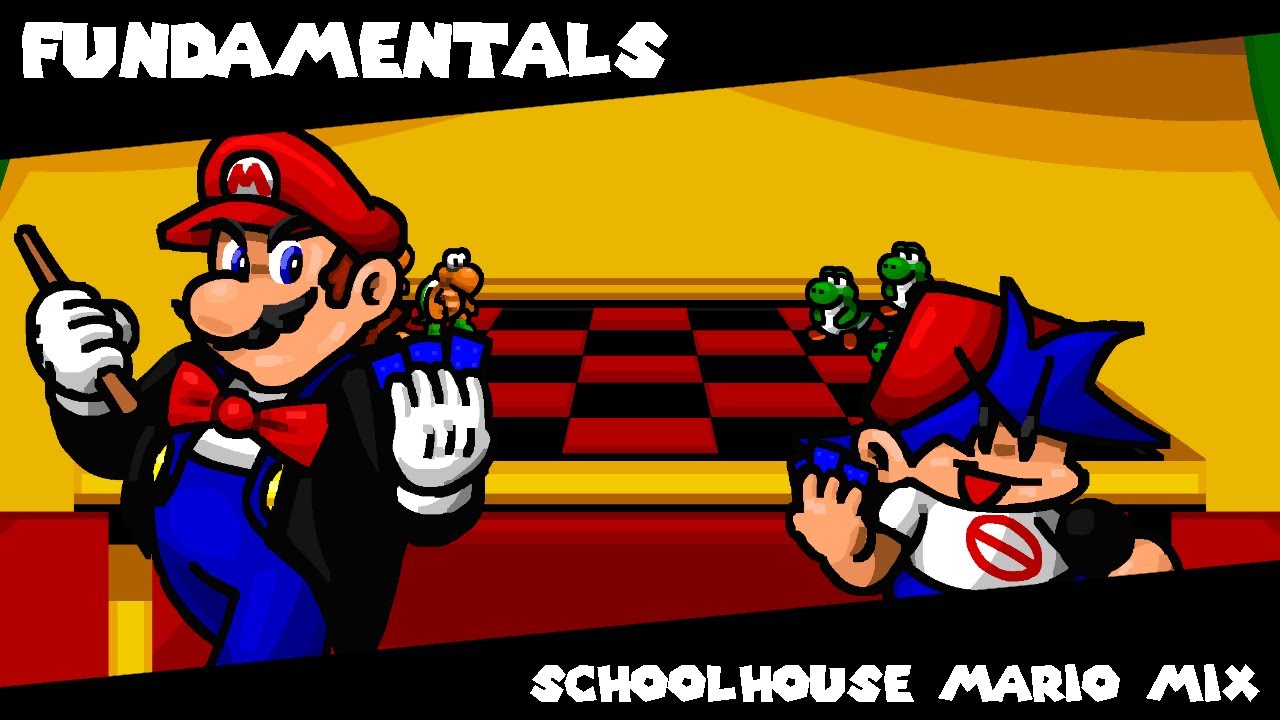 Fundamentals - Schoolhouse Mario Mix (ft. 