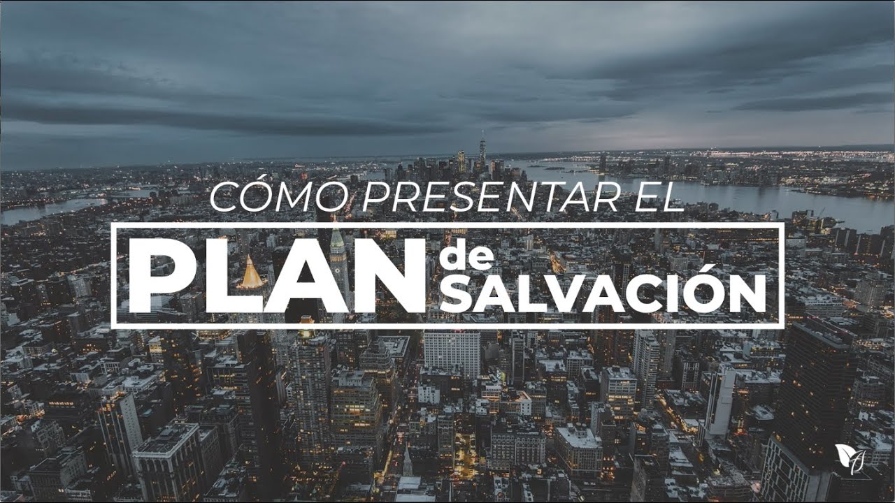 Escuela Dominical: Cómo Presentar El Plan De Salvación - Pastor Arturo Muñoz