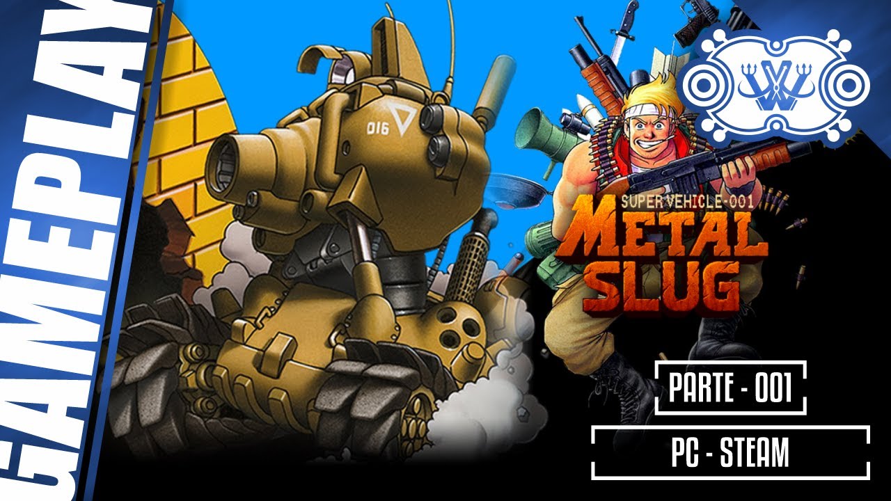 Metal Slug | PC | Gameplay | 001 | ♆ Willian's I Rock ♆