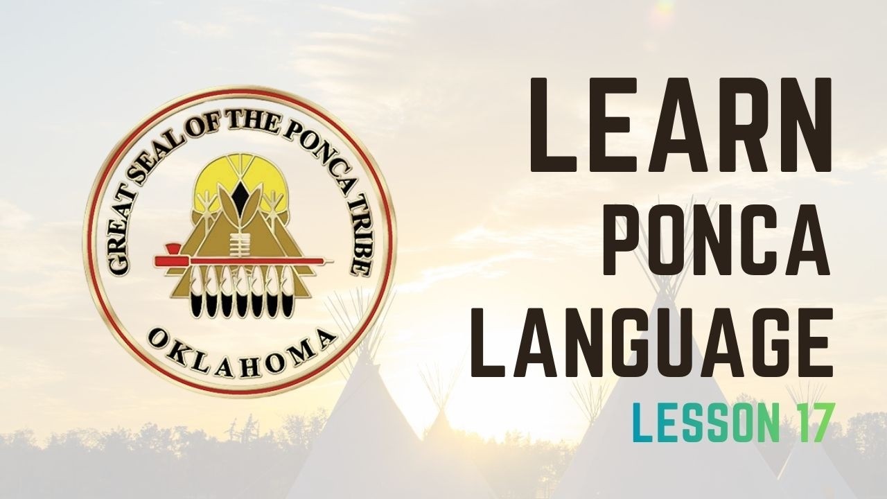 Ponca Language Lesson 17