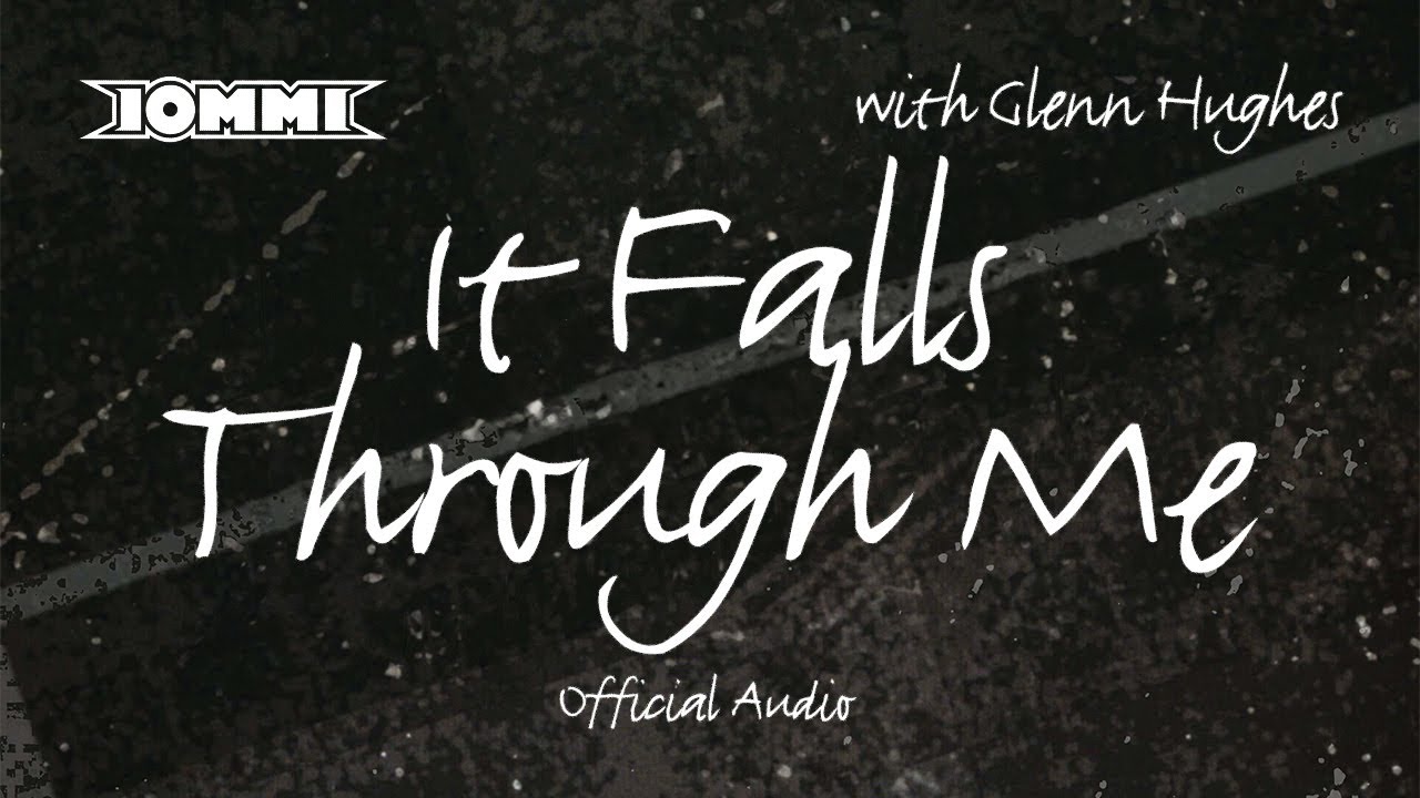 Tony Iommi feat. Glenn Hughes - It Falls Through Me (Official Audio)