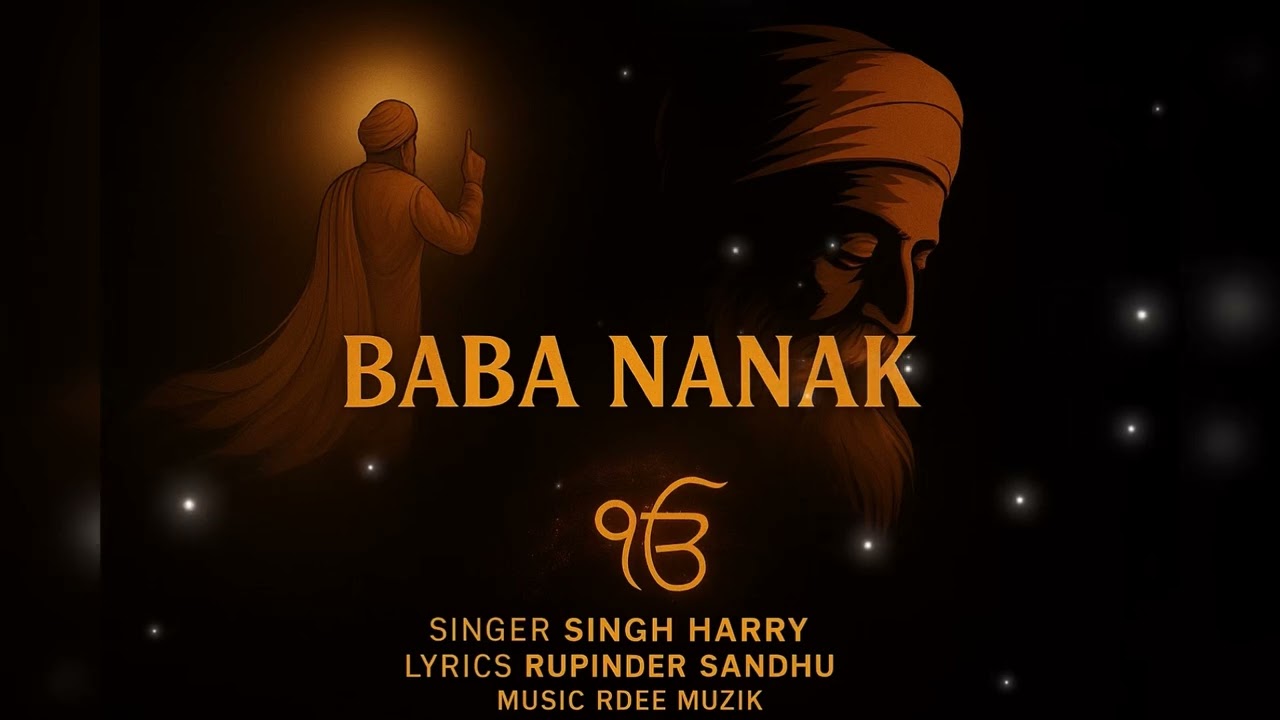  Baba Nanak (ਬਾਬਾ ਨਾਨਕ) Singh Harry | Rupinder Sandhu | new gurpurab song 2025 | Guru Nanak Dev Ji 