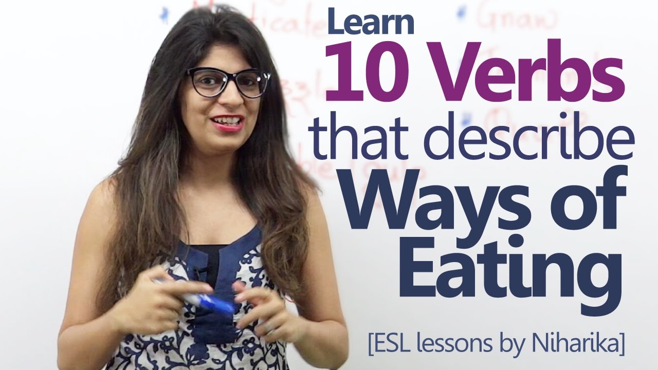 10 Verbs to describe different ways of eating - Advanced English lesson - Speak English fluently