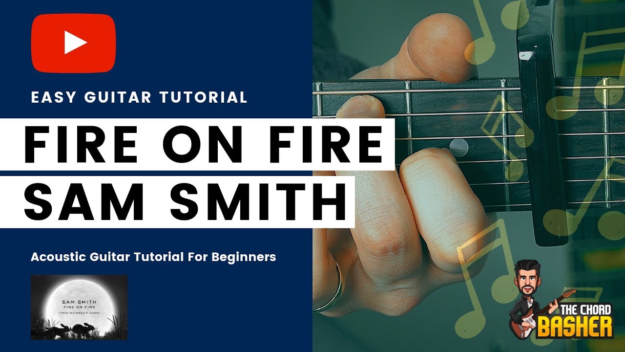 Урок игры на гитаре песни Fire On Fire Сэма Смита // Аккорды для гитары Fire On Fire // Как играть
