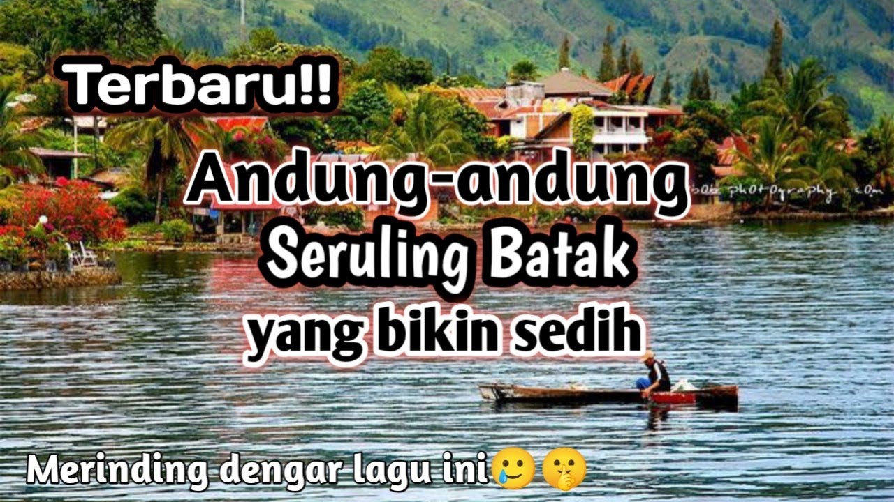 TERBARU!!! ANDUNG-ANDUNG SERULING BATAK YANG BIKIN SEDIH | MERINDING DENGAR LAGU INI