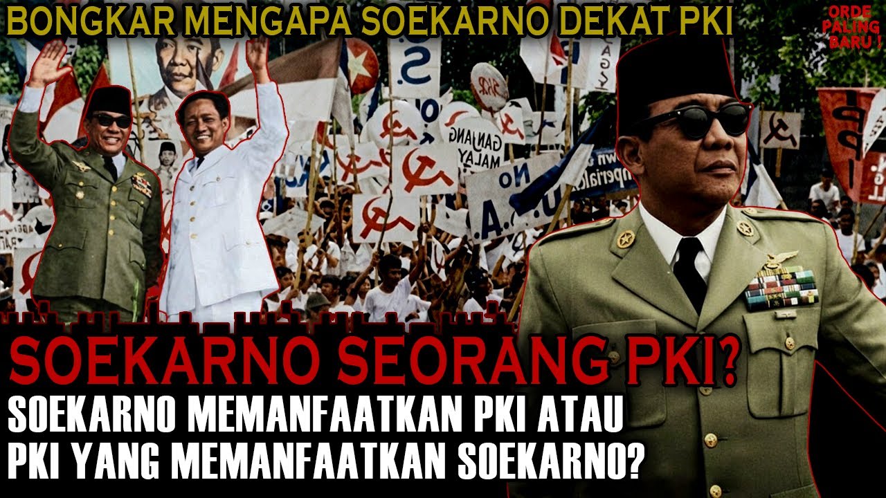 Benarkah SOEKARNO PKI ❓ Membongkar Kedekatan Soekarno Dengan Komunis ❗