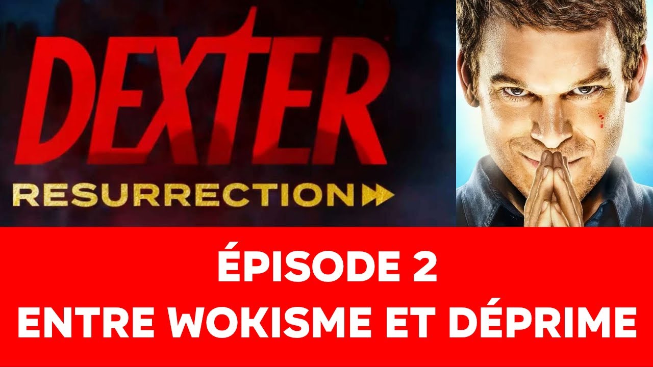 Dexter Resurrection Épisode 02 - Critique