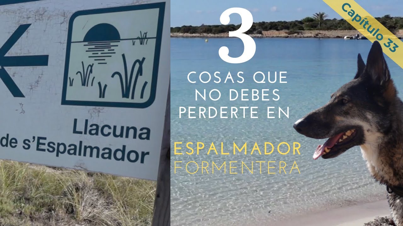 C-33.Las 3 COSAS que no puedes perderte en Espalmador, Formentera!!!