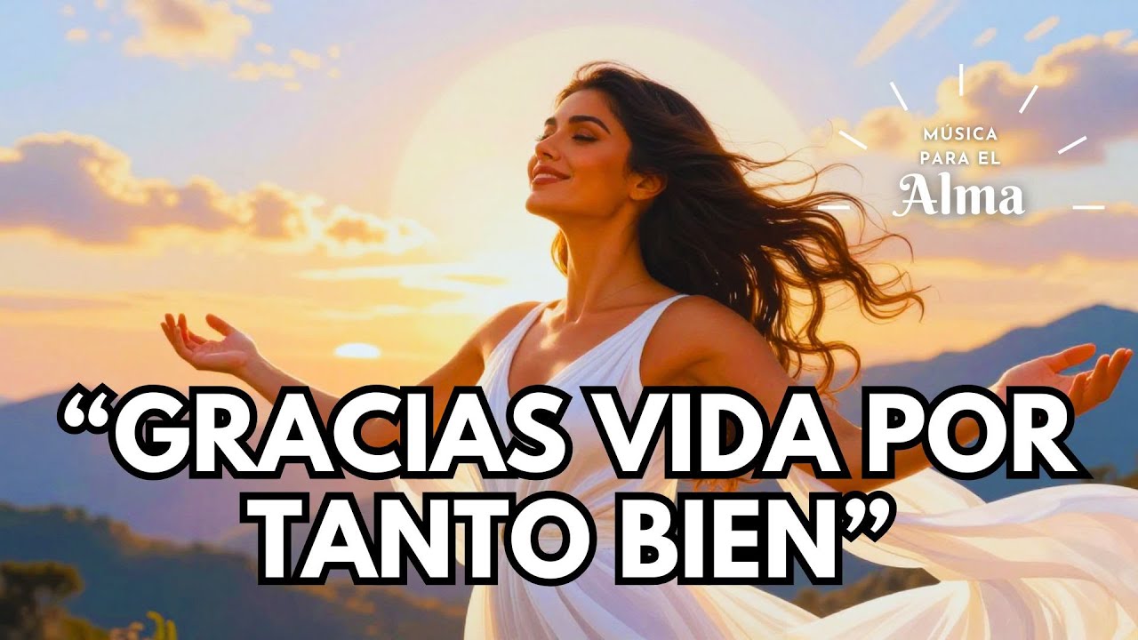 🌞✨ GRACIAS VIDA POR TANTO BIEN | Mantra de gratitud para elevar la vibración 💛🙏