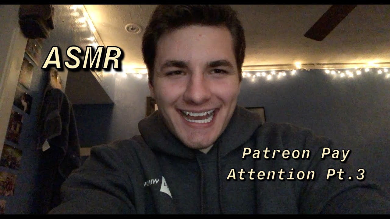 ASMR | Pay Attention (Patreon Edition) Pt.3