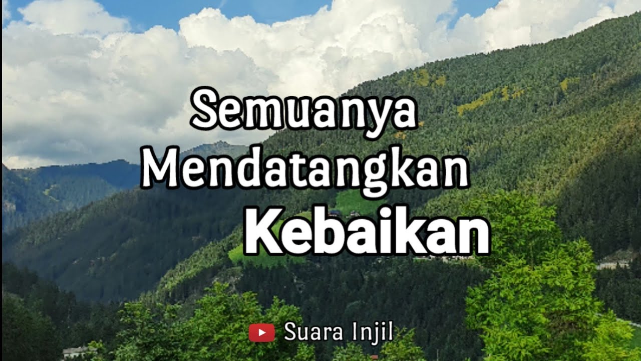 Semuanya Mendatangkan Kebaikan. Renungan Dan Doa Malam Suara Injil.