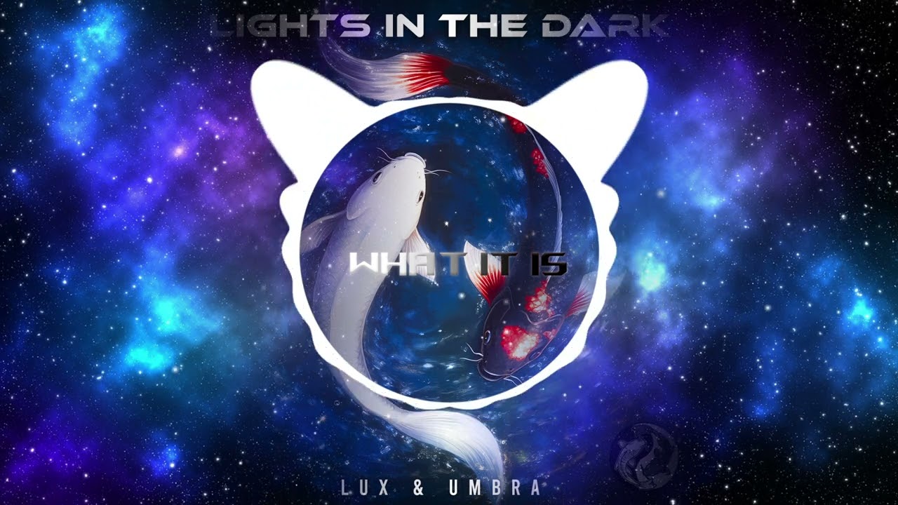 LUX & UMBRA - What It Is