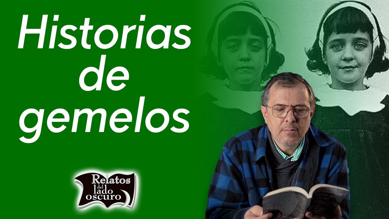 Historias de gemelos | Relatos del lado oscuro