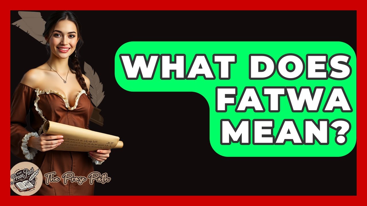 What Does Fatwa Mean? - The Prose Path