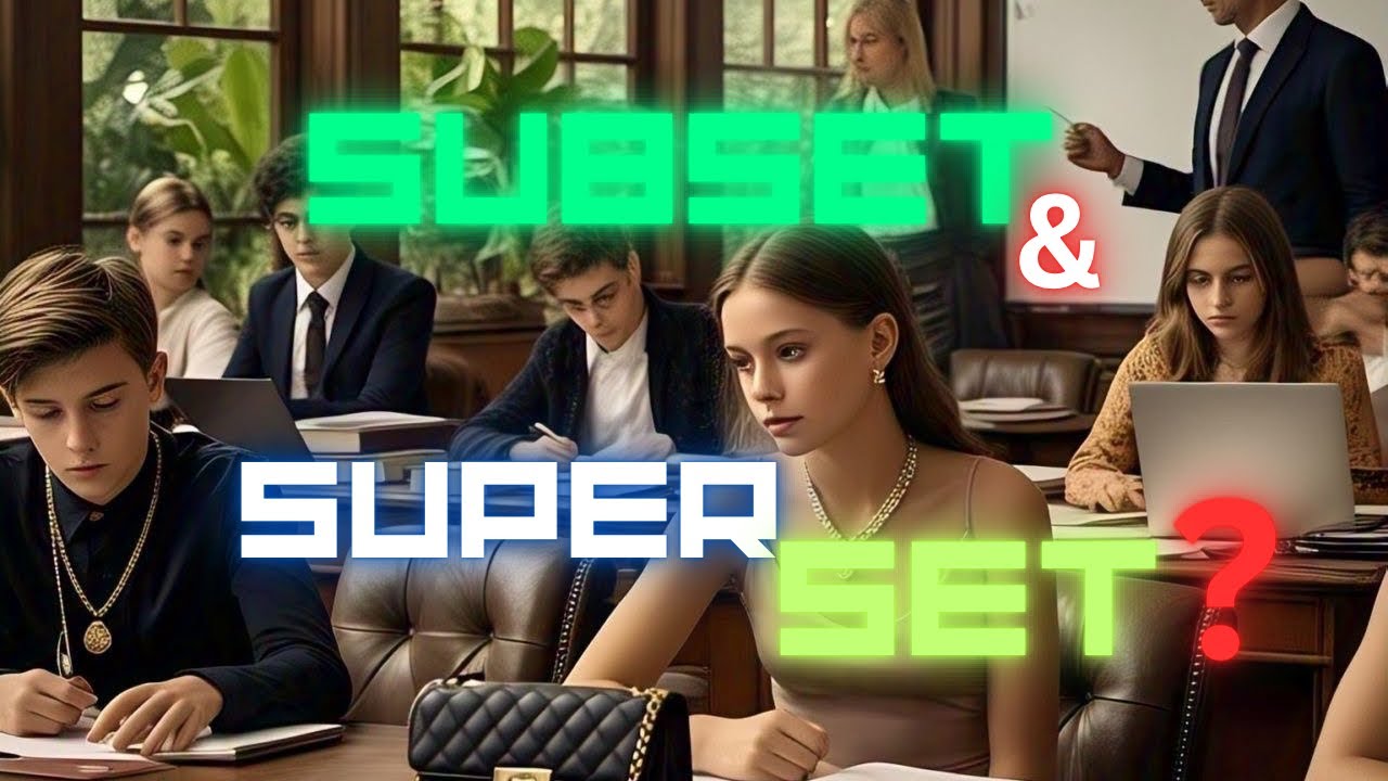 What’s Subset & Superset