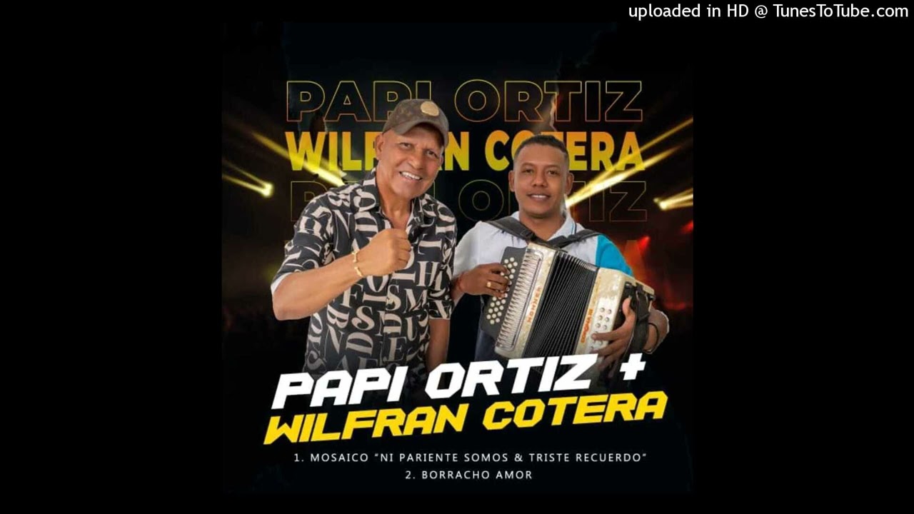 NI PARIENTE SOMOS DRA, El Papi Ortiz y Wilfran Cotera