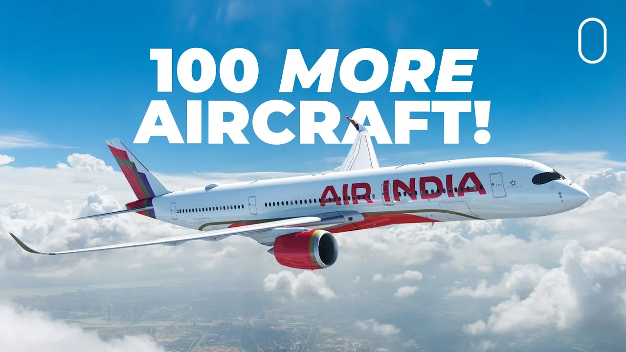 WOW: Air India Orders MORE Airbus A350s & A320 Family Jets