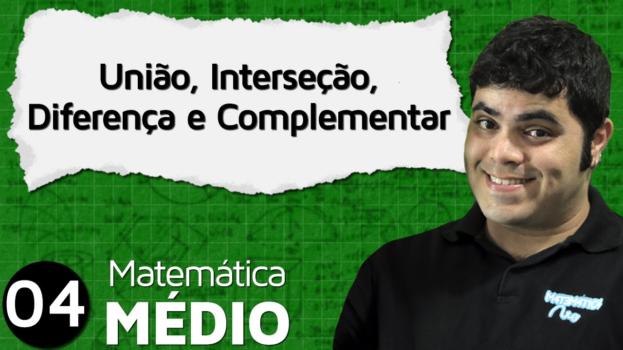 Operações com Conjuntos: União, Interseção, Diferença e Complementar | MEM #4