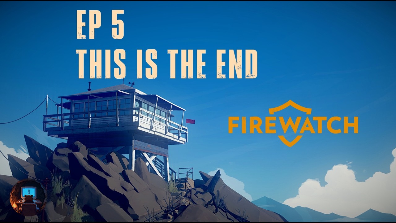 Firewatch - 10 Years Later | This is the End | Ep 5