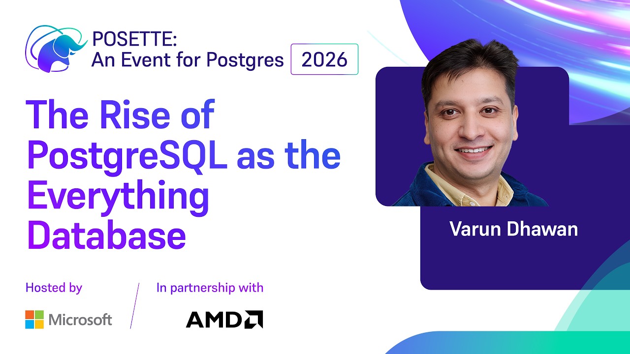 Расцвет PostgreSQL как универсальной базы данных | POSETTE: An Event for Postgres 2026