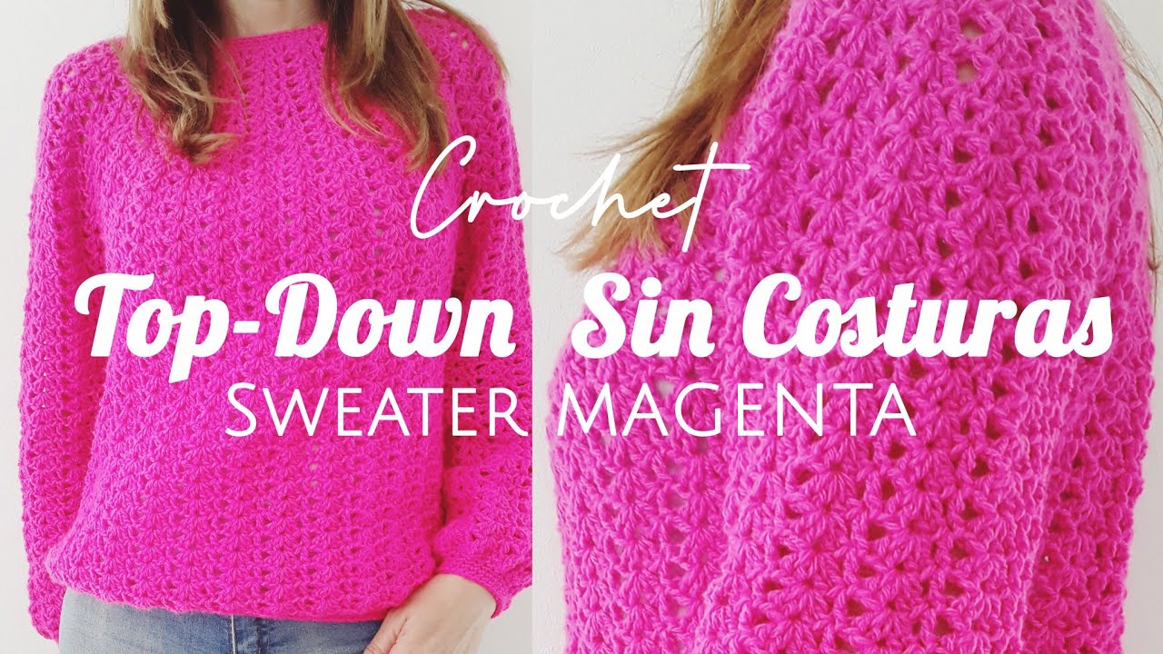 Suéter MAGENTA top-down a crochet #tutorial #crochet #tejidoaganchillo