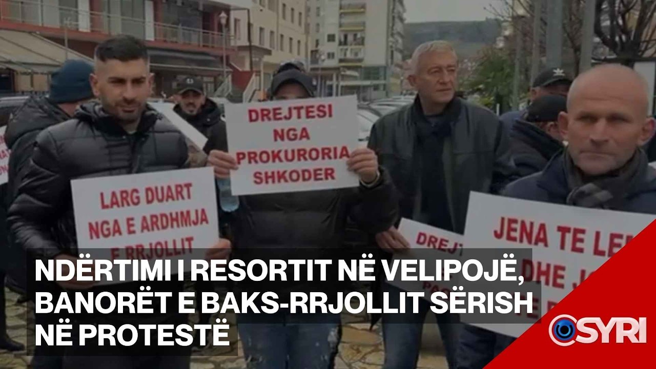 Ndërtimi i resortit në Velipojë, banorët e Baks-Rrjollit sërish në protestë