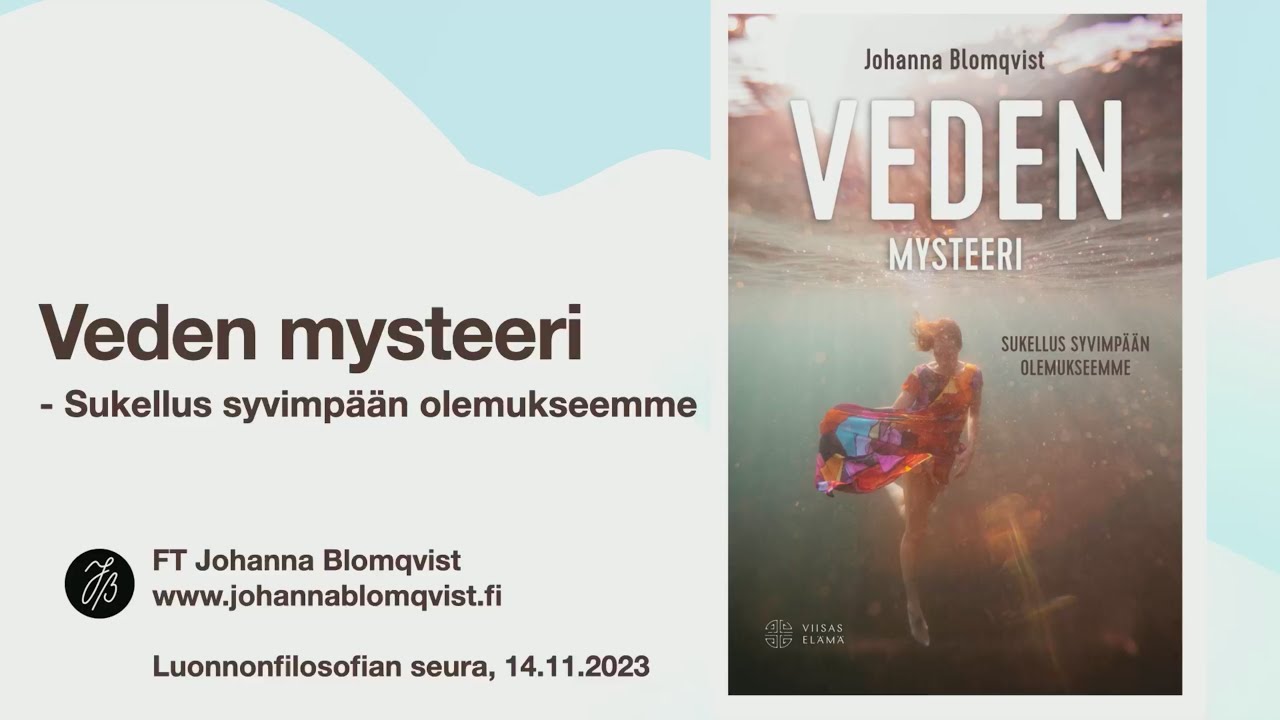 Johanna Blomqvist: Veden mysteeri #mystery #water #bookpublication #naturalphilosophy