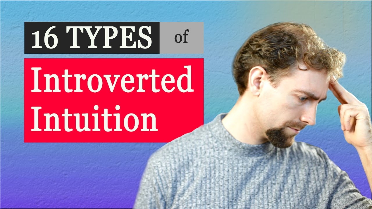 16 Personalities - Using Introverted Intuition