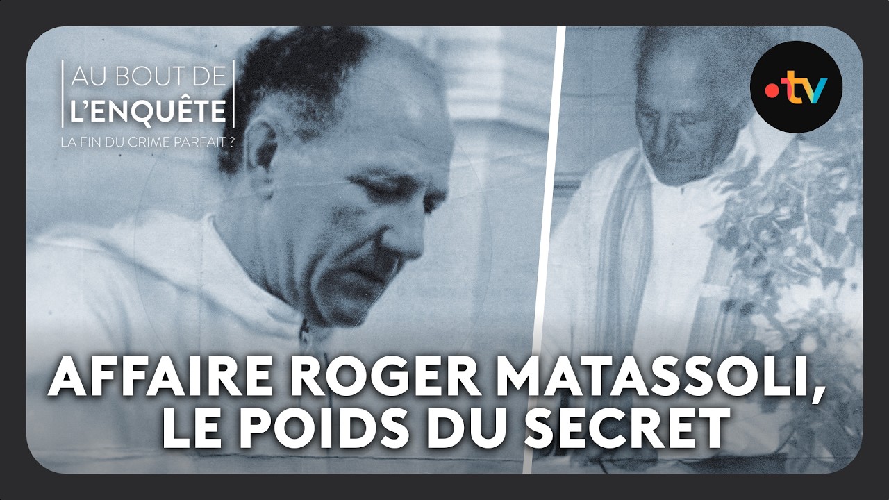 Affaire Roger Matassoli, le poids du secret - Au bout de l'enqu&ecirc;te