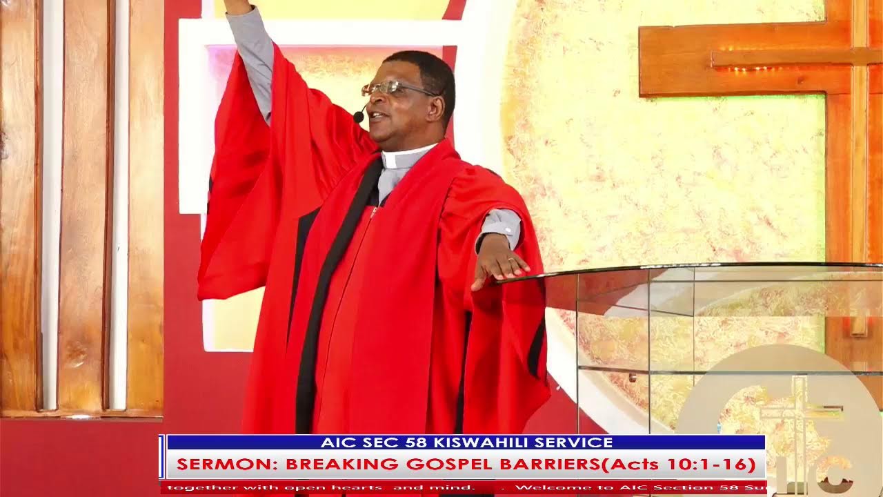 KISWAHILI SERVICE//BREAKING GOSPEL BARRIERS(Acts 10:1-16) SPEAKER; Rev. HANIEL NJOGU)