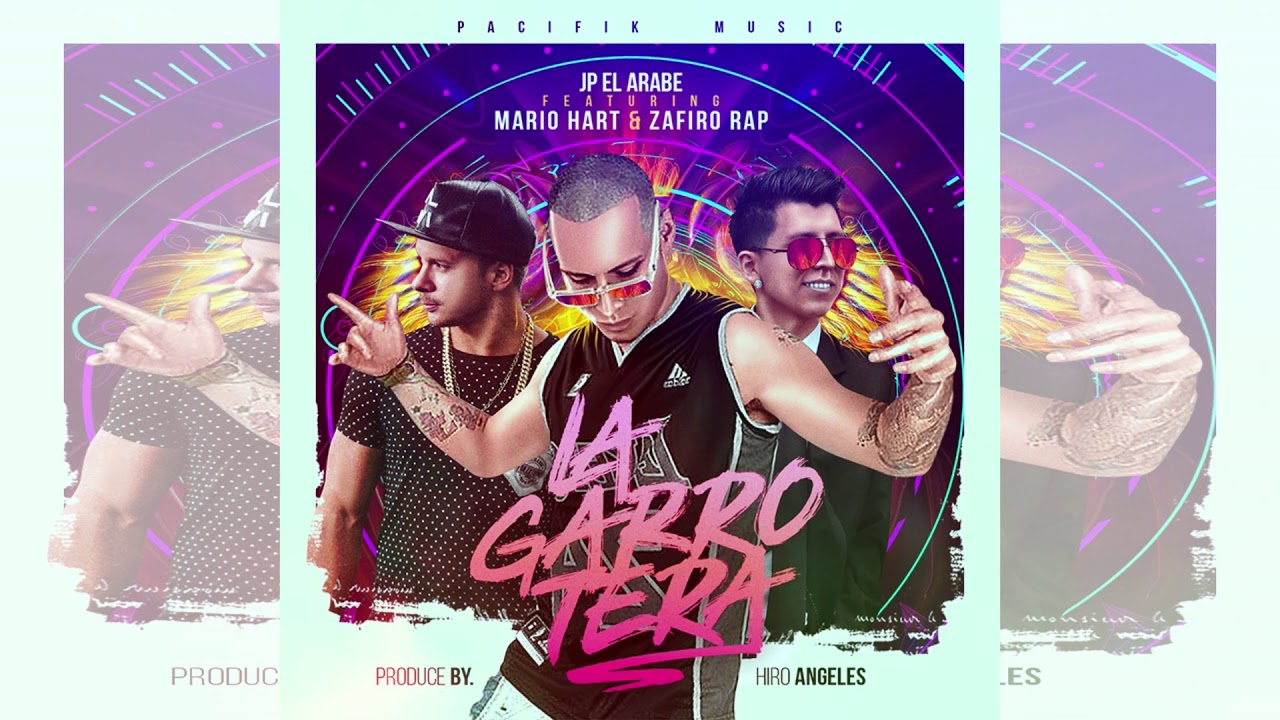 Jp El Arabe - LA GARROTERA ft Mario Hart & Zafiro Rap