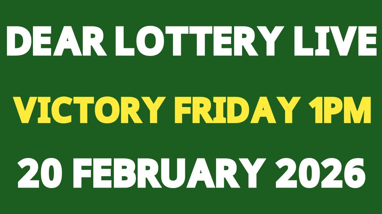 DEAR LOTTERY SAMBAD LIVE VICTORY FRIDAY 1PM MORNING 20 FEBRUARY 2026