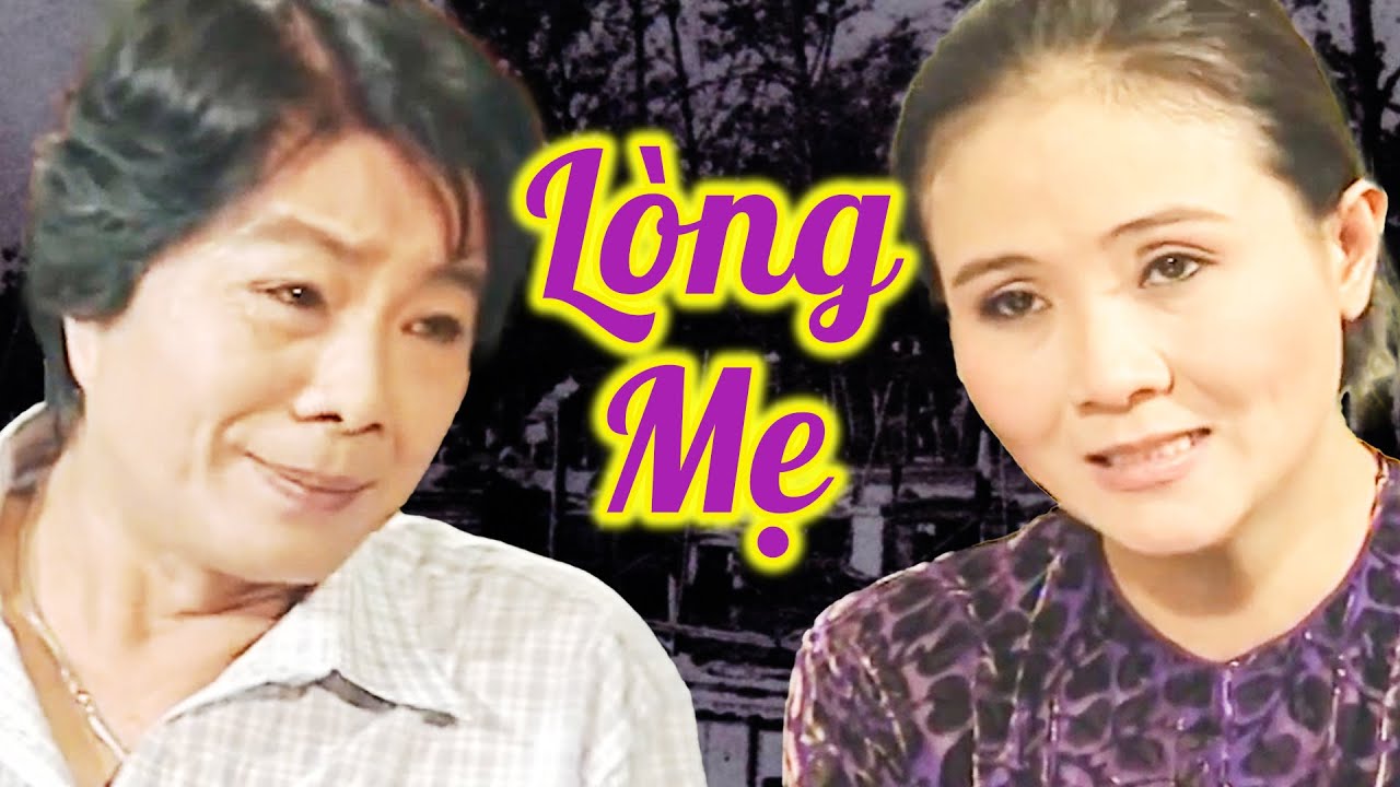 Cải Lương Xưa : L&Ograve;NG MẸ | Cải Lương X&atilde; Hội Đỉnh Cao | Cải Lương Xưa Hay Nhất 2025 | Cải Lương HTV
